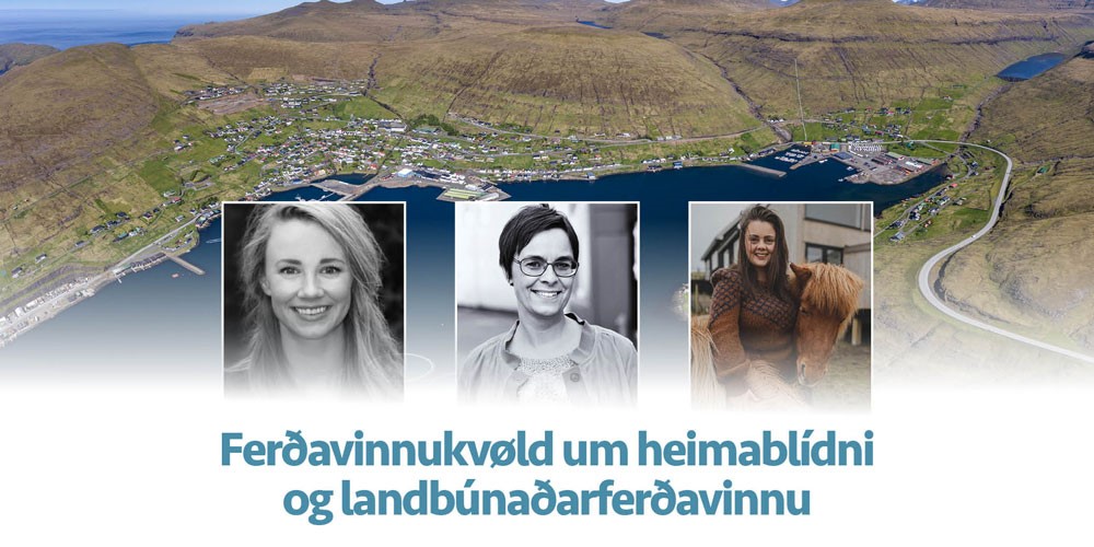 Ferðavinnukvøld um heimablídni og landbúnaðarferðavinnu